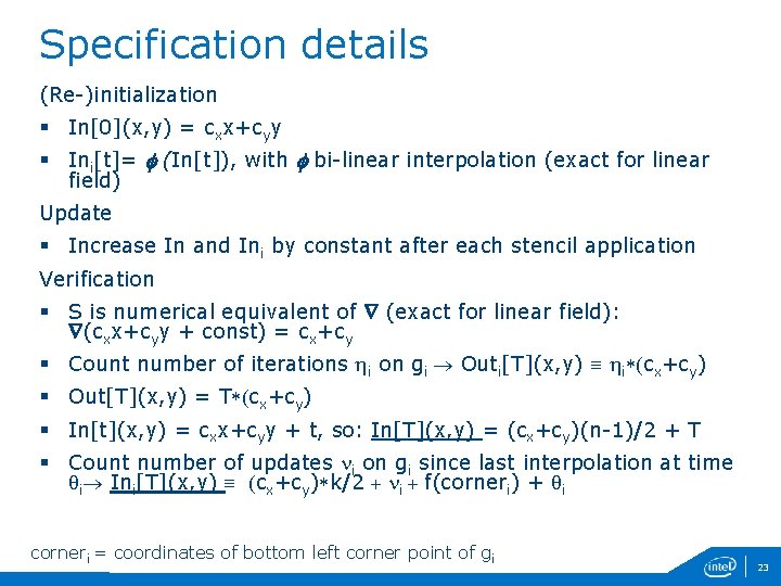 Specification details (Re-)initialization § In[0](x, y) = cxx+cyy § Ini[t]= f (In[t]), with f