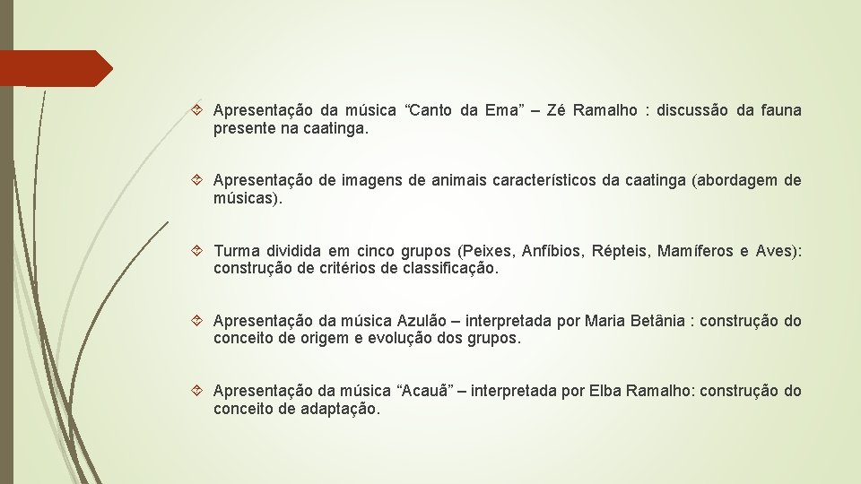 Apresentação da música “Canto da Ema” – Zé Ramalho : discussão da fauna Apresentação da música “Canto da Ema” – Zé Ramalho : discussão da fauna