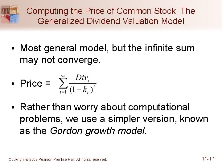 Computing the Price of Common Stock: The Generalized Dividend Valuation Model • Most general