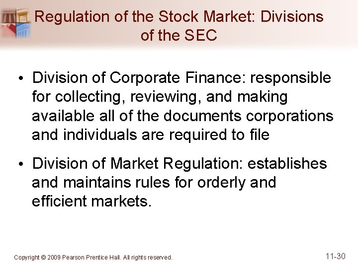 Regulation of the Stock Market: Divisions of the SEC • Division of Corporate Finance: