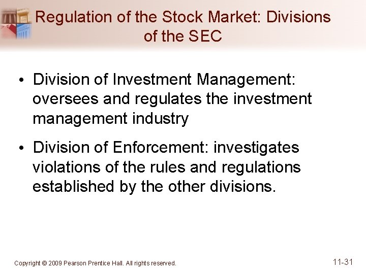 Regulation of the Stock Market: Divisions of the SEC • Division of Investment Management: