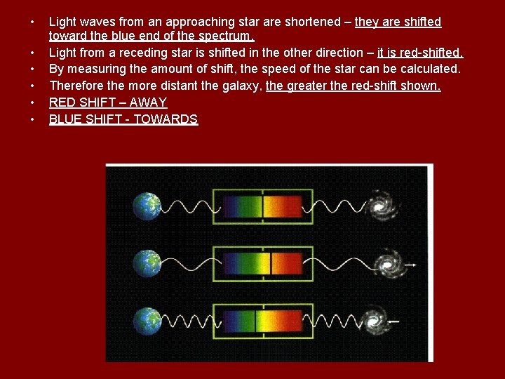  • • • Light waves from an approaching star are shortened – they