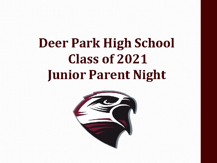 Deer Park High School Class of 2021 Junior Parent Night 