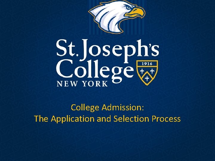 College Admission: The Application and Selection Process 