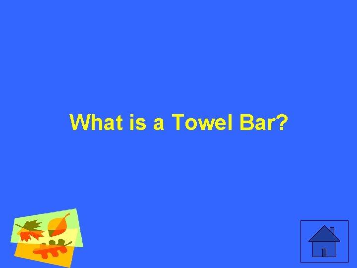 What is a Towel Bar? 