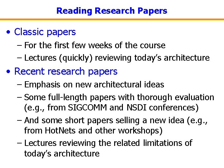 Reading Research Papers • Classic papers – For the first few weeks of the
