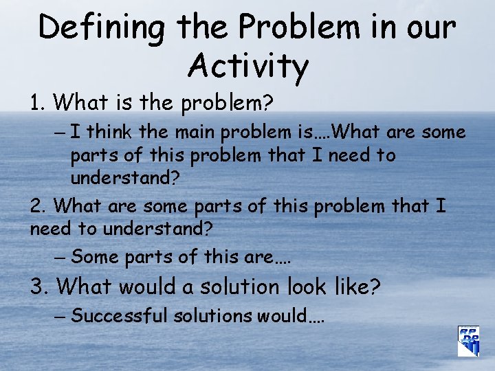 Defining the Problem in our Activity 1. What is the problem? – I think