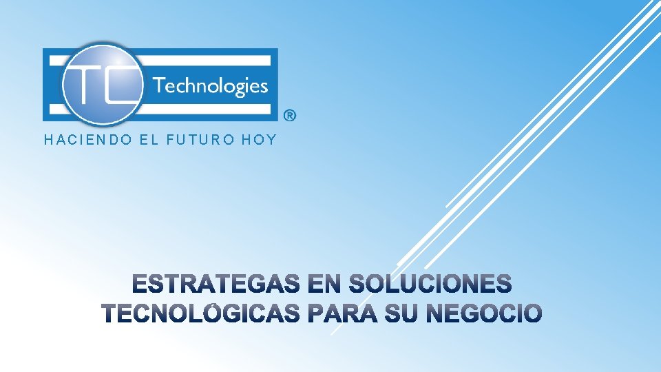 HACIENDO EL FUTURO HOY 