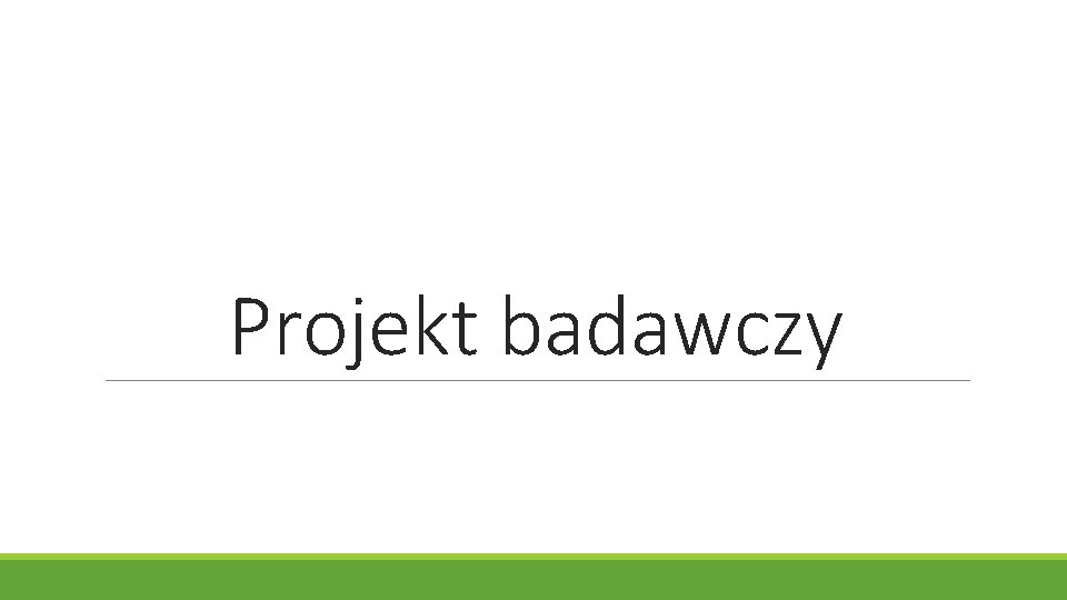 Projekt badawczy 