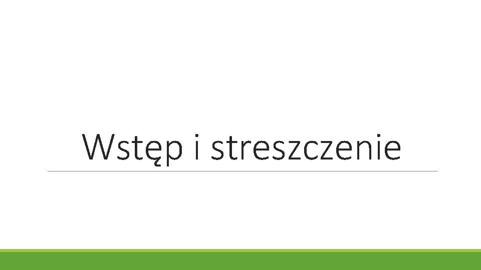 Wstęp i streszczenie 