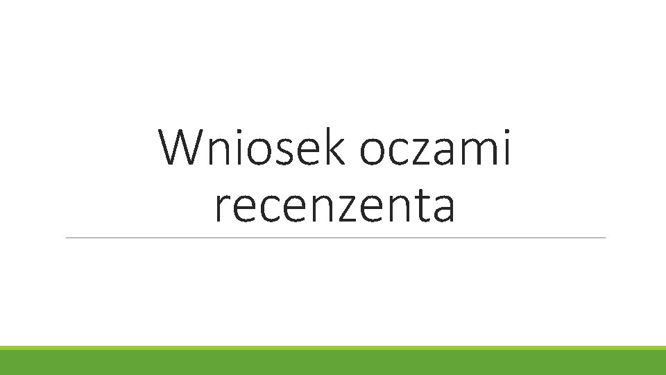 Wniosek oczami recenzenta 