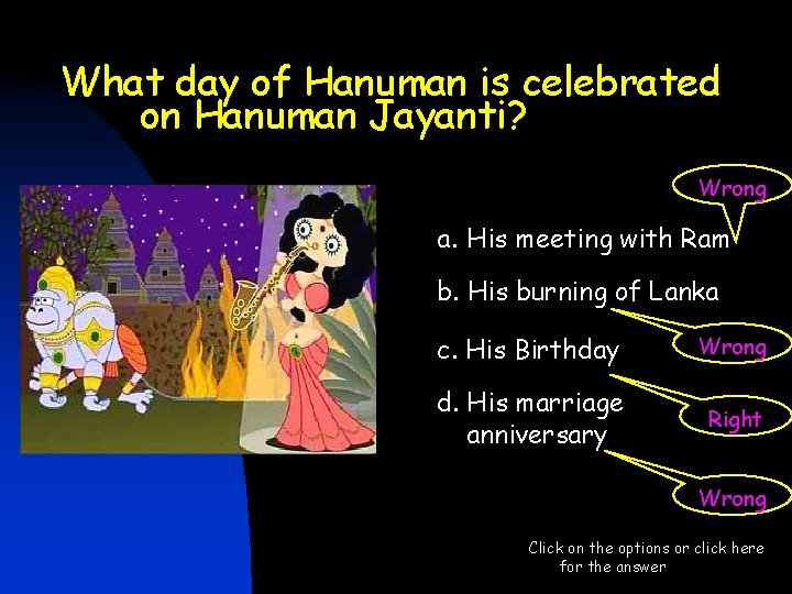 What day of Hanuman is celebrated on Hanuman Jayanti? Wrong a. His meeting with What day of Hanuman is celebrated on Hanuman Jayanti? Wrong a. His meeting with