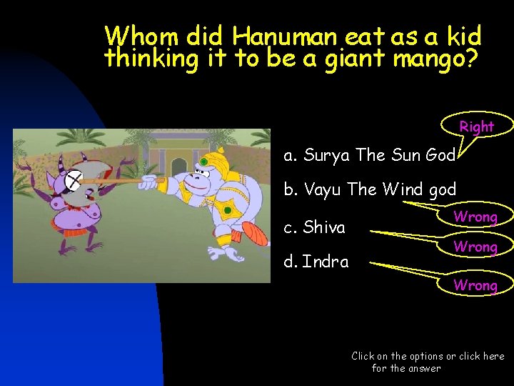 Whom did Hanuman eat as a kid thinking it to be a giant mango? Whom did Hanuman eat as a kid thinking it to be a giant mango?