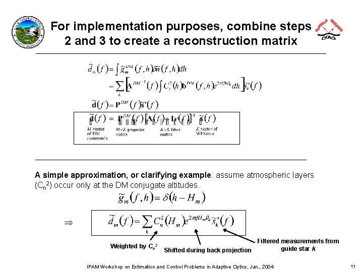 For implementation purposes, combine steps 2 and 3 to create a reconstruction matrix A For implementation purposes, combine steps 2 and 3 to create a reconstruction matrix A