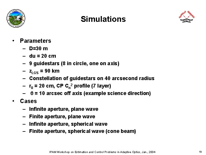 Simulations • Parameters – – – – D=30 m du = 20 cm 9 Simulations • Parameters – – – – D=30 m du = 20 cm 9