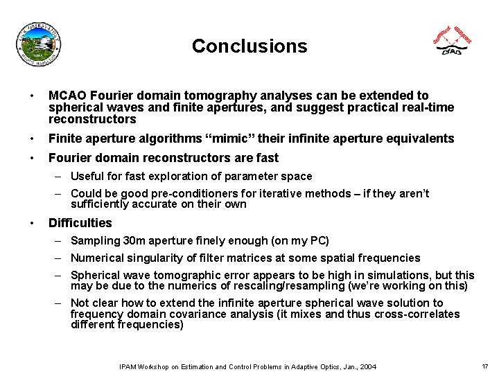Conclusions • MCAO Fourier domain tomography analyses can be extended to spherical waves and Conclusions • MCAO Fourier domain tomography analyses can be extended to spherical waves and