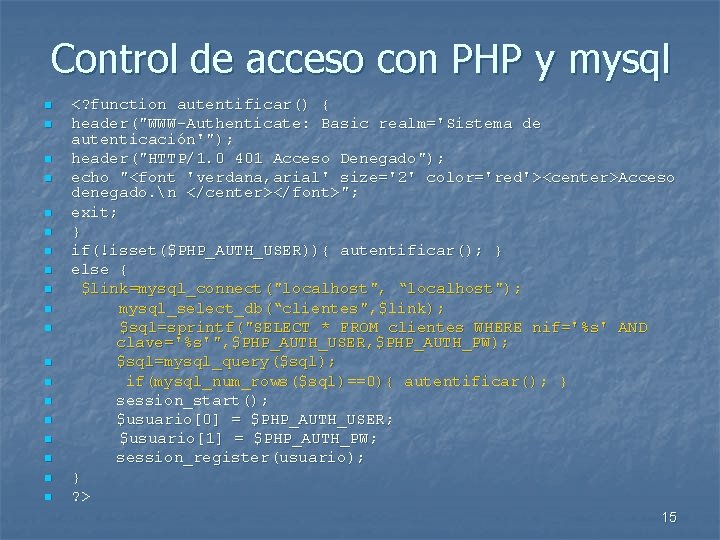 Control de acceso con PHP y mysql n n n n n <? function