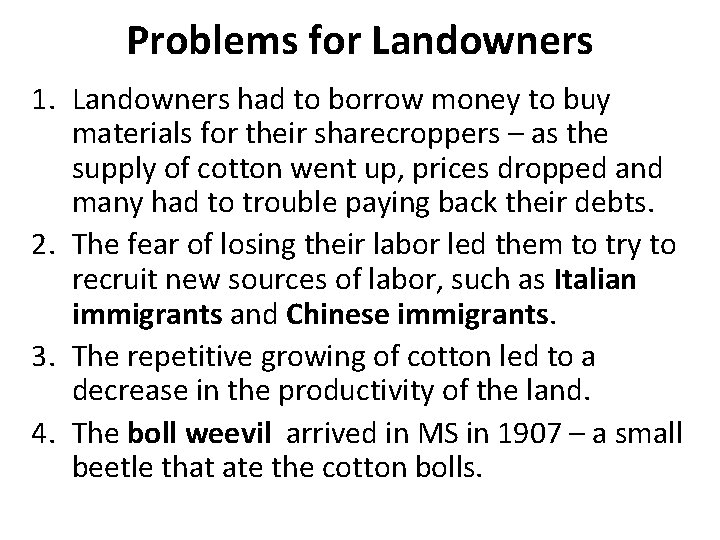 Problems for Landowners 1. Landowners had to borrow money to buy materials for their Problems for Landowners 1. Landowners had to borrow money to buy materials for their