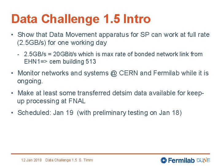 Data Challenge 1. 5 Intro • Show that Data Movement apparatus for SP can