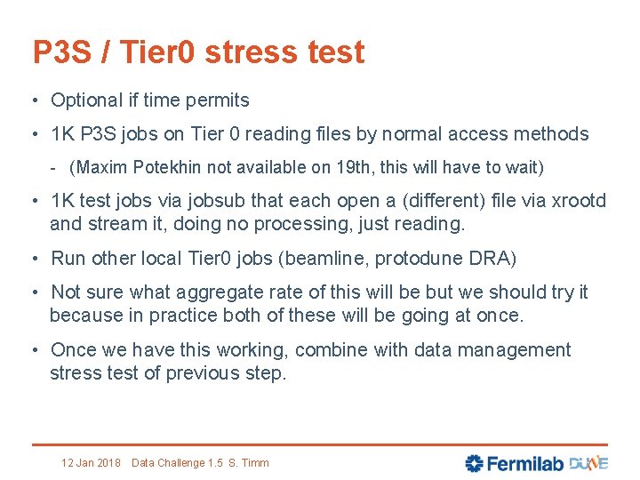 P 3 S / Tier 0 stress test • Optional if time permits •
