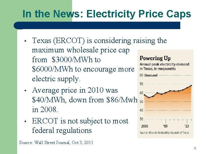 In the News: Electricity Price Caps • • • Texas (ERCOT) is considering raising