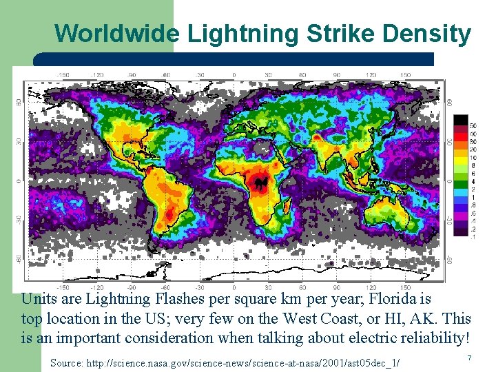 Worldwide Lightning Strike Density Units are Lightning Flashes per square km per year; Florida