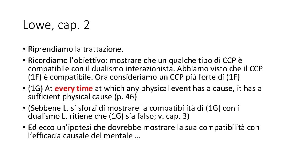 Lowe, cap. 2 • Riprendiamo la trattazione. • Ricordiamo l’obiettivo: mostrare che un qualche