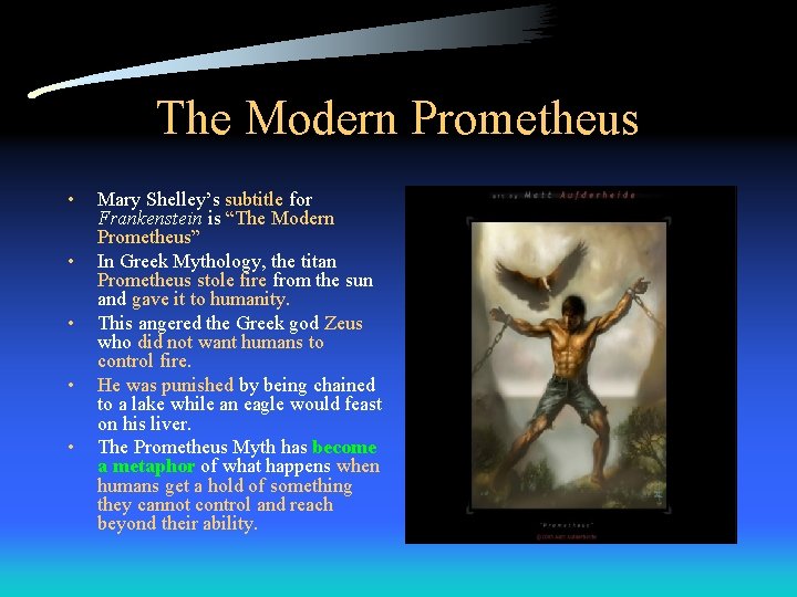 The Modern Prometheus • • • Mary Shelley’s subtitle for Frankenstein is “The Modern