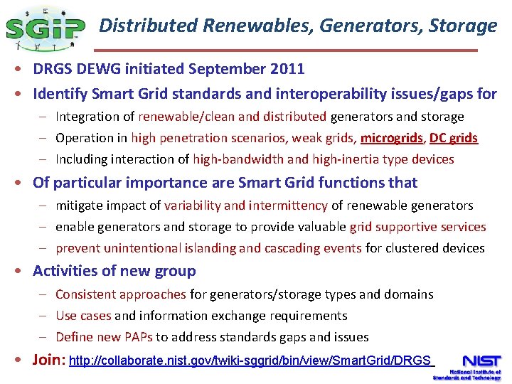 The Distributed Renewables, Generators, Storage Smart Grid • DRGS DEWG initiated September 2011 • The Distributed Renewables, Generators, Storage Smart Grid • DRGS DEWG initiated September 2011 •