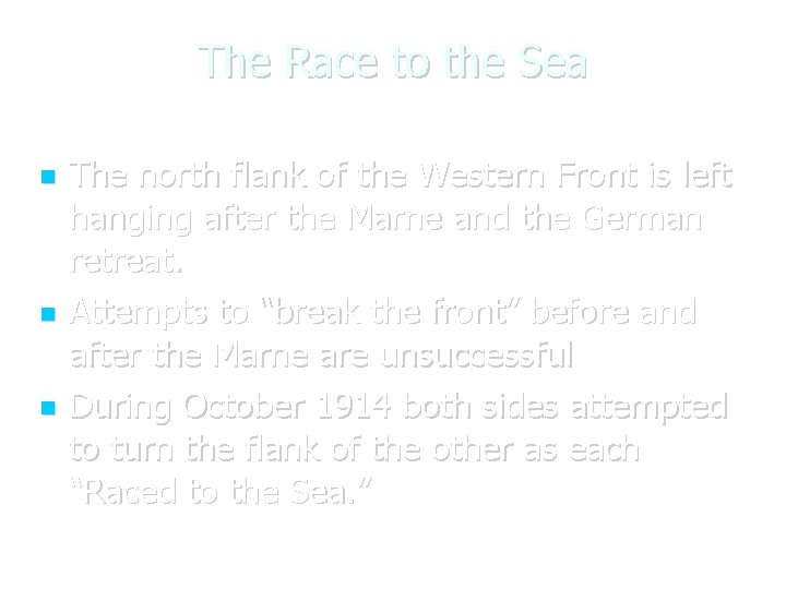 The Race to the Sea The north flank of the Western Front is left