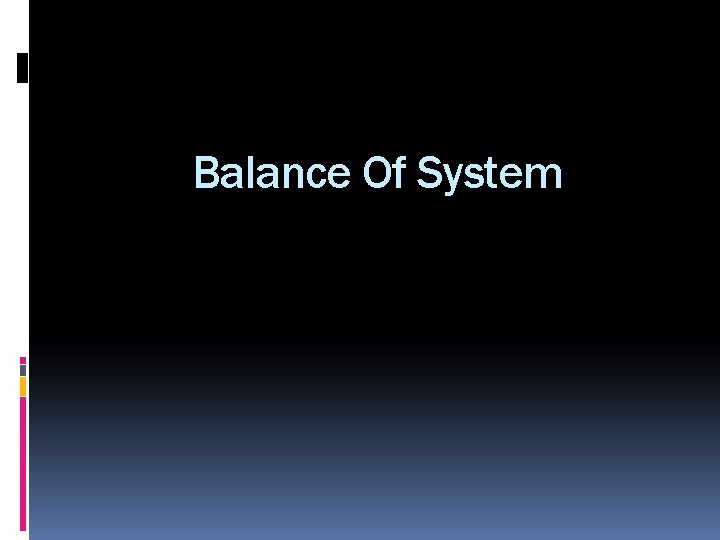 Balance Of System 