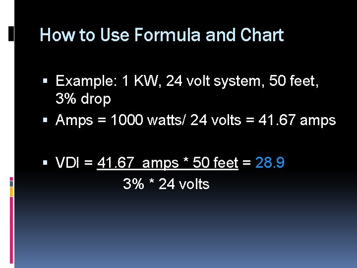 How to Use Formula and Chart Example: 1 KW, 24 volt system, 50 feet,