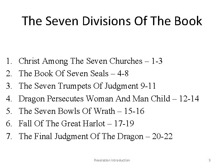 The Seven Divisions Of The Book 1. 2. 3. 4. 5. 6. 7. Christ