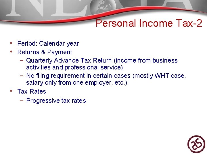 Personal Income Tax-2 • Period: Calendar year • Returns & Payment – Quarterly Advance