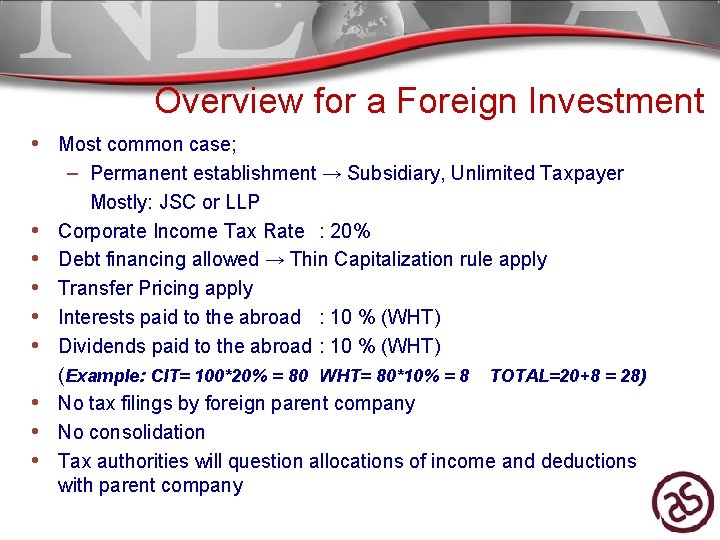 Overview for a Foreign Investment • Most common case; • • – Permanent establishment