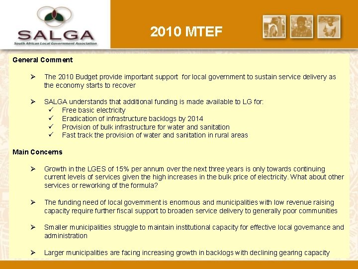 2010 MTEF General Comment Ø The 2010 Budget provide important support for local government