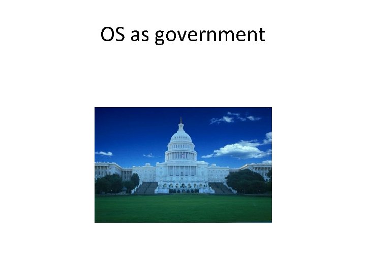 OS as government 