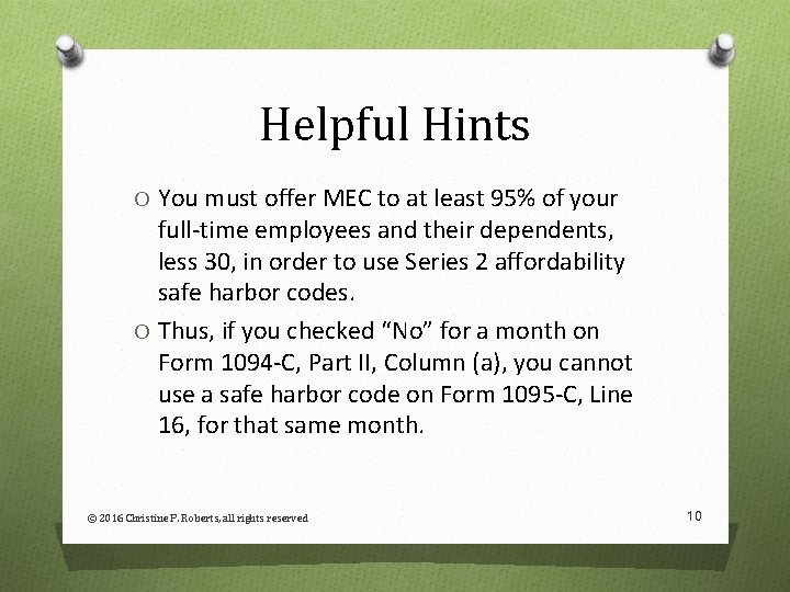 Helpful Hints O You must offer MEC to at least 95% of your full-time