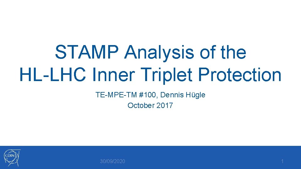 STAMP Analysis of the HL-LHC Inner Triplet Protection TE-MPE-TM #100, Dennis Hügle October 2017