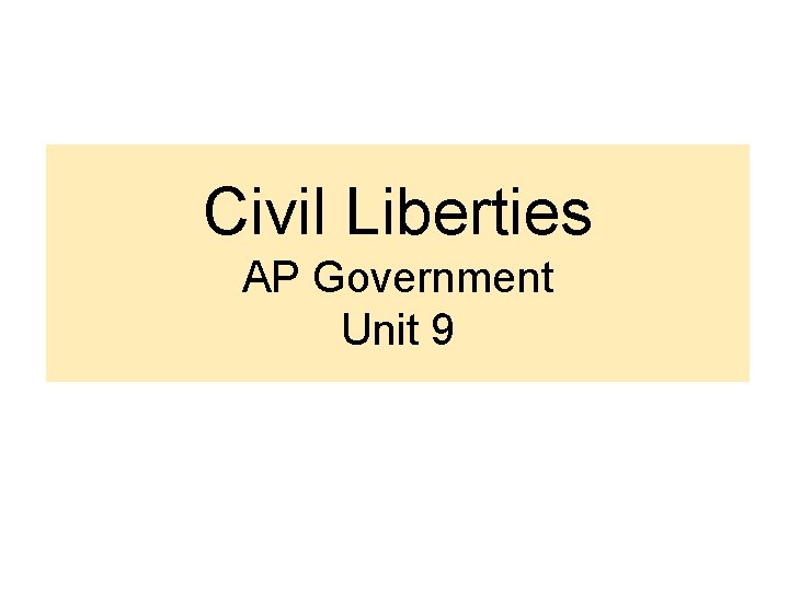 Civil Liberties AP Government Unit 9 