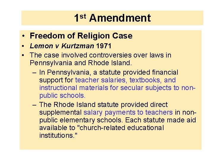 1 st Amendment • Freedom of Religion Case • Lemon v Kurtzman 1971 •