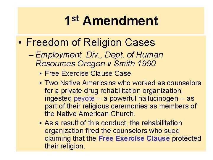 1 st Amendment • Freedom of Religion Cases – Employment Div. , Dept. of