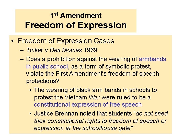 1 st Amendment Freedom of Expression • Freedom of Expression Cases – Tinker v
