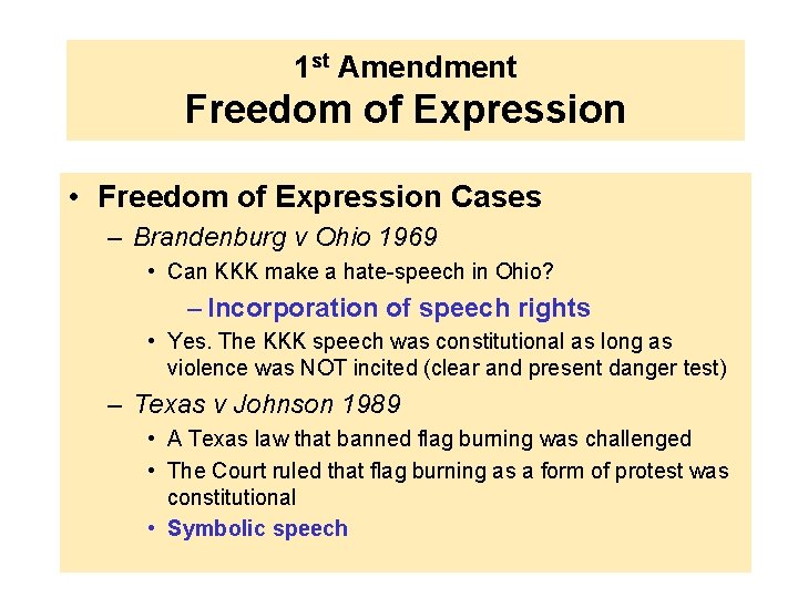 1 st Amendment Freedom of Expression • Freedom of Expression Cases – Brandenburg v