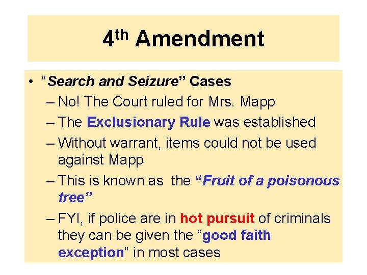 4 th Amendment • “Search and Seizure” Cases – No! The Court ruled for