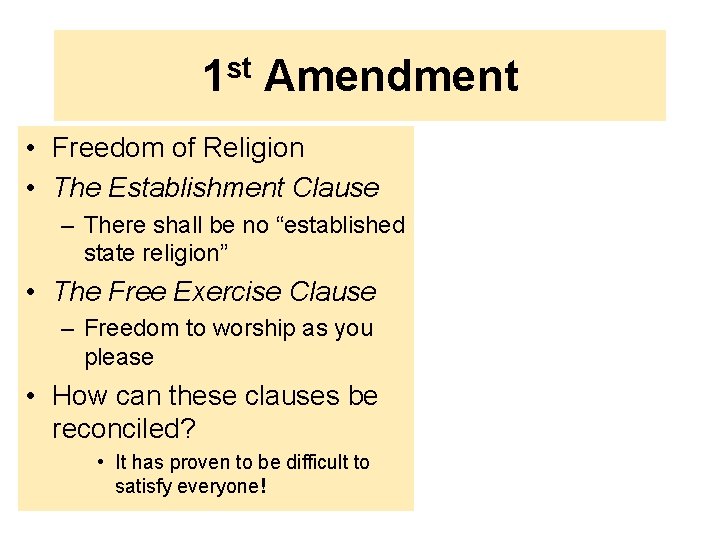 1 st Amendment • Freedom of Religion • The Establishment Clause – There shall