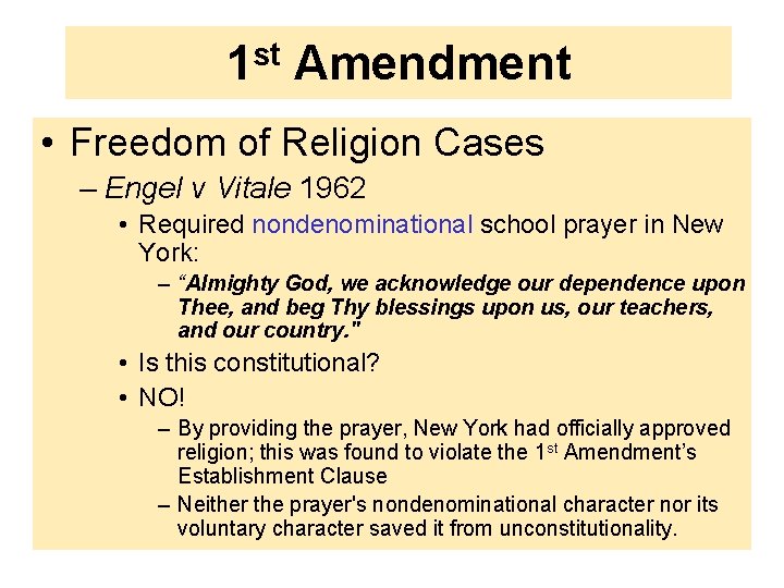 1 st Amendment • Freedom of Religion Cases – Engel v Vitale 1962 •