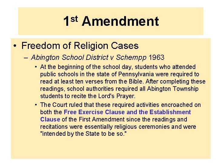 1 st Amendment • Freedom of Religion Cases – Abington School District v Schempp