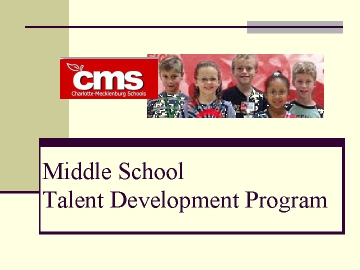 Middle School Talent Development Program 