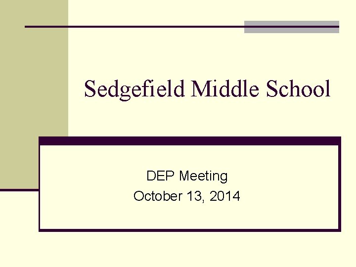 Sedgefield Middle School DEP Meeting October 13, 2014 